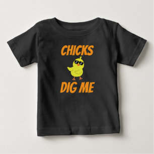Baby Chicks Dig Me T-Shirt