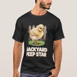 Baby Chicks in Backyards Coops Gardens Eggs Farm R T-Shirt
