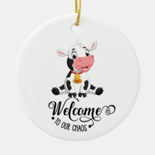 Baby Cow Welcome To Our Chaos  Ceramic Ornament
