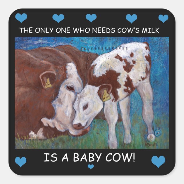 Baby Cows need mom's milk Vegan Sticker (Front)