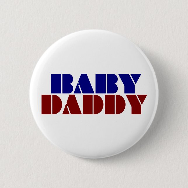 Baby Daddy 2 Inch Round Button (Front)
