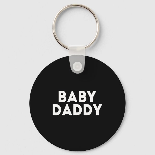 Baby Daddy Funny New &amp; Expecting Dads Father's Keychain (Front)