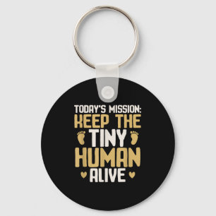 Baby Daddy Keep The Tiny Human Alive Funny New Dad Keychain