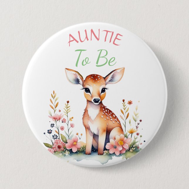 Baby Deer in Flowers |  Auntie to be Baby Shower 3 Inch Round Button (Front)