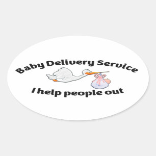 Baby Delivery Service I help people out   midwife Oval Sticker