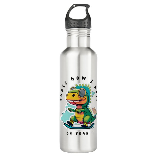 Baby Dinosaur Skating | Thats how I Roll 710 Ml Water Bottle (Front)