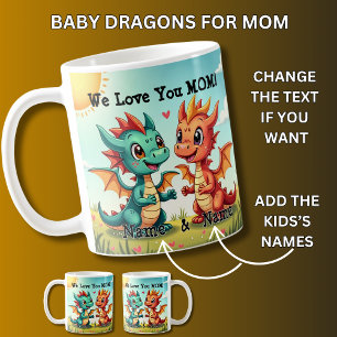 Baby Dragons, We Love You Mom! Add Names,    Coffee Mug