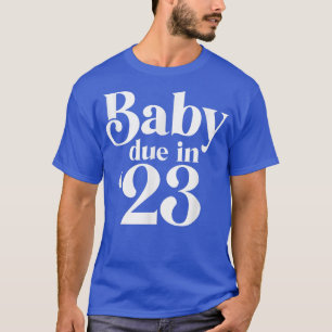 Baby Due In 2023 Mommy To Be Pregnancy Announcemen T-Shirt