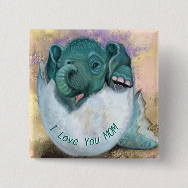 Baby Elephant in Egg Button - I Love You MOM (Front)