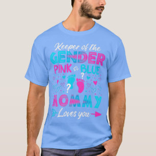 Baby Gender Reveal Shower Pink Or Blue Mommy Loves T-Shirt