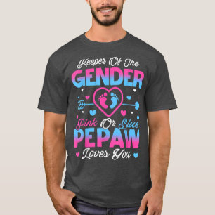 Baby Gender Reveal Shower Pink Or Blue Pepaw Loves T-Shirt