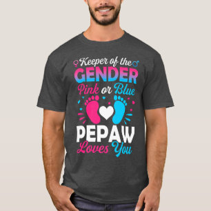Baby Gender Reveal Shower Pink Or Blue Pepaw Loves T-Shirt