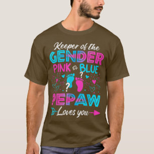 Baby Gender Reveal Shower Pink Or Blue Pepaw Loves T-Shirt