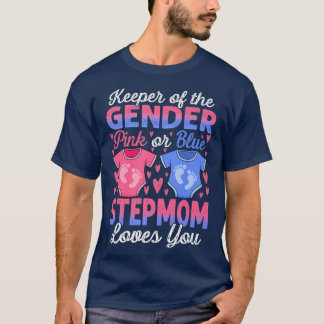 Baby Gender Reveal Shower Pink Or Blue Stepmom Lov T-Shirt