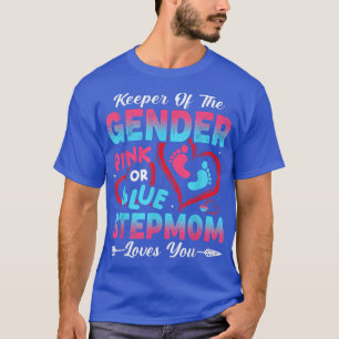 Baby Gender Reveal Shower Pink Or Blue Stepmom Lov T-Shirt