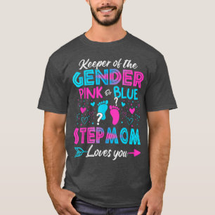 Baby Gender Reveal Shower Pink Or Blue Stepmom Lov T-Shirt