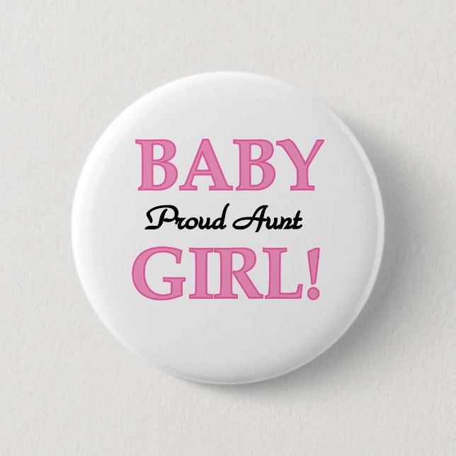 Baby Girl Proud Aunt 2 Inch Round Button (Front)