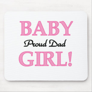 Baby Girl Proud Dad Mouse Pad