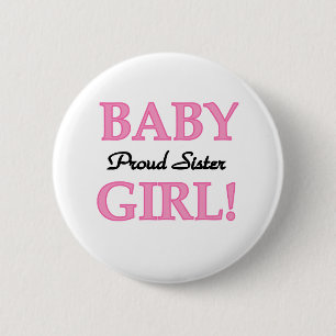 Baby Girl Proud Sister 2 Inch Round Button