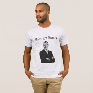 Baby got Barack T-Shirt