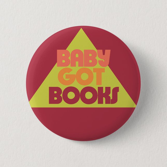 Baby got Books 2 Inch Round Button (Front)
