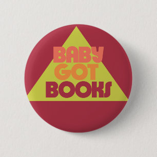 Baby got Books 2 Inch Round Button