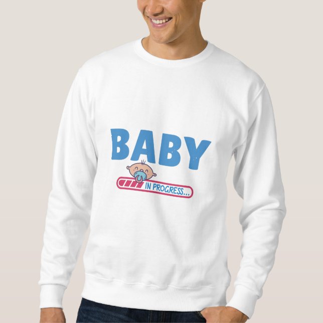 Baby in progress sweatshirt (Front)