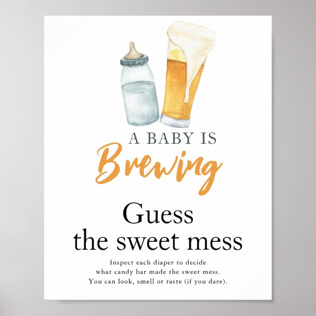 Baby is brewing beer Guess the sweet mess Poster (Front)