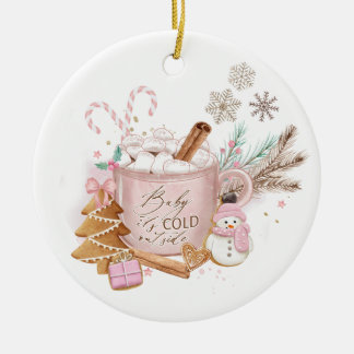 Baby is cold outside Christmas Glass Ornament| Ceramic Ornament