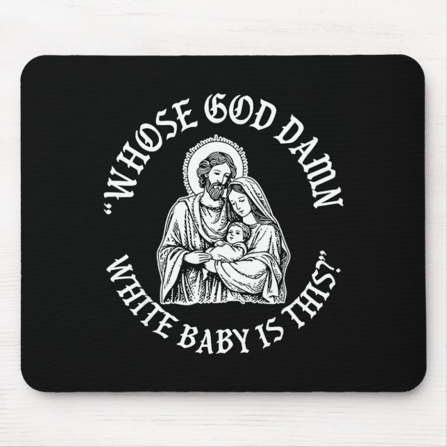 Baby Is This Christian Nativity Parody  Mouse Pad (Front)