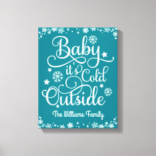 Baby It is Cold Outside Teal Snowflake Family Canvas Print