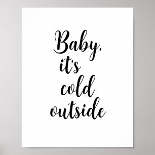 Baby it’s Cold Outside Christmas  Poster