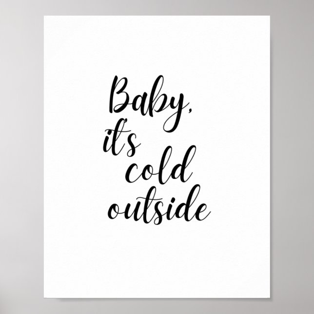 Baby, it’s Cold Outside Poster (Front)