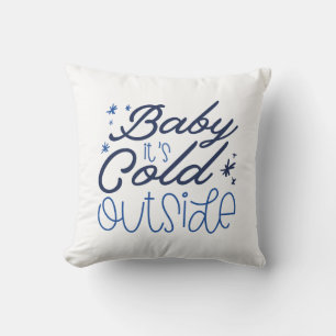 Baby It’s Cold Outside Throw Pillow