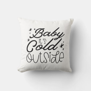 Baby It’s Cold Outside Throw Pillow