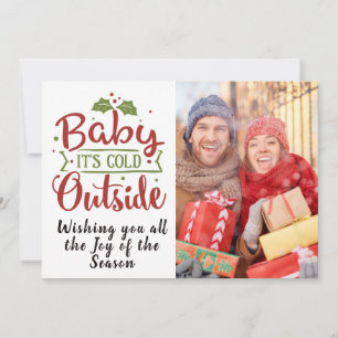 Baby It's Cold/Christmas Quote/Red and Green Holiday Card