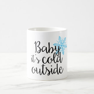 Baby It's Cold Outside 11oz Coffee Mug