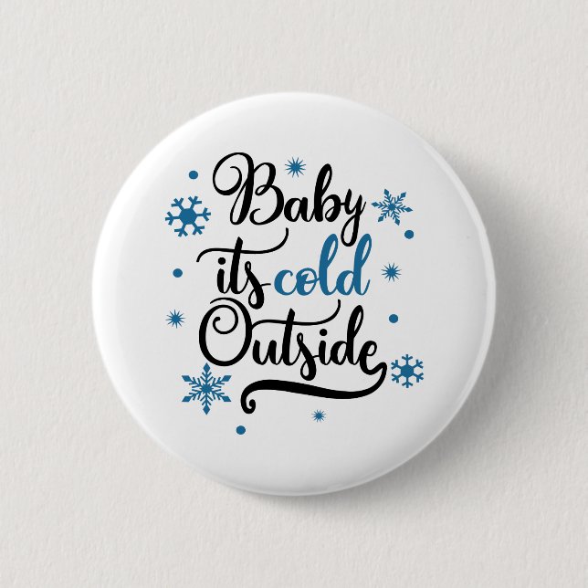 baby its cold outside 2 inch round button (Front)