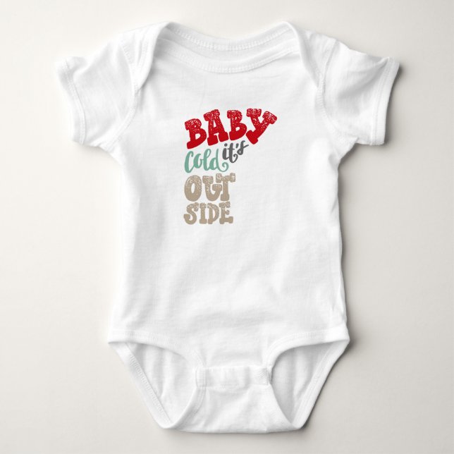Baby it's cold outside bodysuit (Front)