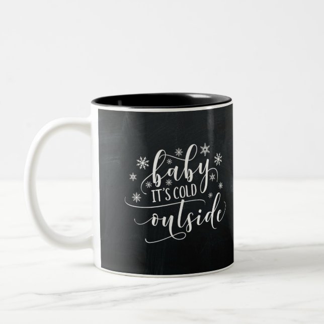 Baby It's Cold Outside | Chalkboard Two-Tone Coffee Mug (Left)