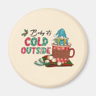 Baby It's Cold Outside Christmas Gnome Magnet