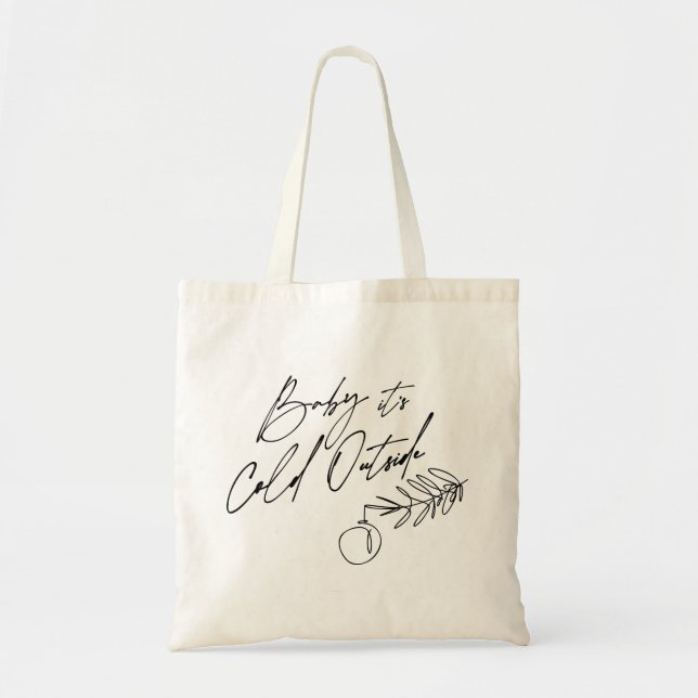 Baby It's Cold Outside Christmas Holiday Tote Bag (Front)