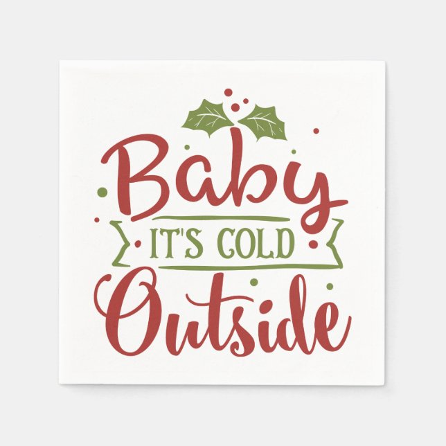 Baby It's Cold Outside Christmas | Napkin (Front)