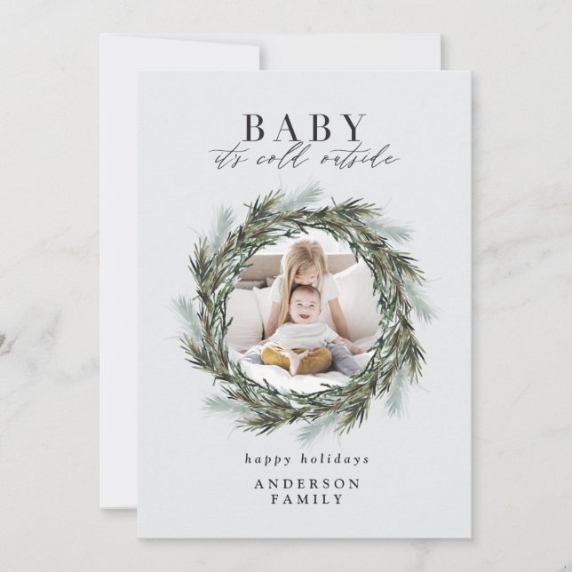 Baby its cold outside Christmas photo Holiday card (Front)