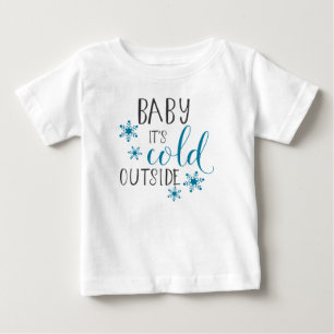 Baby It's Cold Outside Christmas T-Shirt