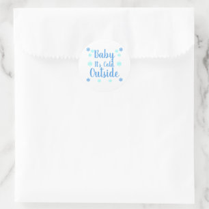 Baby It's Cold Outside Classic Round Sticker
