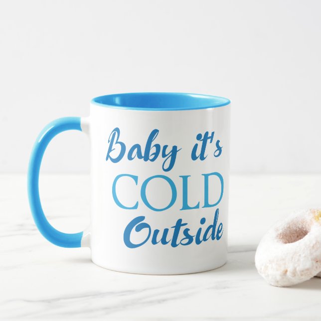 Baby It's Cold Outside Coffee Mug (With Donut)