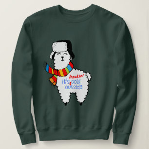 Baby, it's cold outside Cute funny llama Sweatshirt