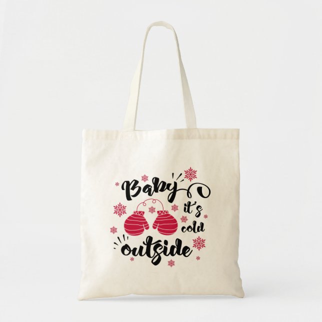 Baby its cold outside cute mittens winter tote bag (Front)