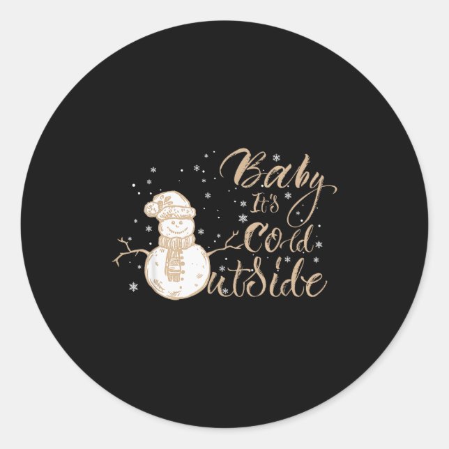 Baby It's Cold Outside Cute Snowman Christmas Wint Classic Round Sticker (Front)